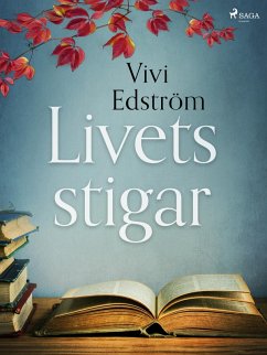 Livets stigar (eBook, ePUB) - Edström, Vivi