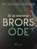 År av drömmar - Brors öde (eBook, ePUB)