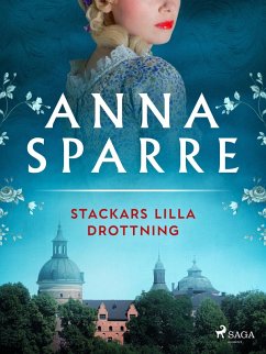 Stackars lilla drottning (eBook, ePUB) - Sparre, Anna
