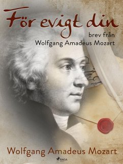 Cover För evigt din: brev från Wolfgang Amadeus Mozart (eBook, ePUB)