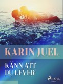 Känn att du lever (eBook, ePUB)