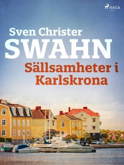 Sällsamheter i Karlskrona (eBook, ePUB) - Swahn, Sven Christer