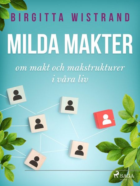 Milda makter : om makt och makstrukturer i våra liv (eBook, ePUB)