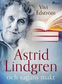 Astrid Lindgren och sagans makt (eBook, ePUB)