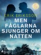 Men fåglarna sjunger om natten (eBook,... - Bild 1
