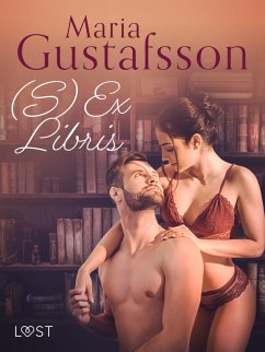 (S)Ex Libris - erotisk novell (eBook, ePUB) - Gustafsson, Maria