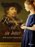 Rembrandt till sin dotter (eBook, ePUB)