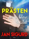Prästen som blev frälst (eBook, ePUB) Prästen som blev frälst (eBook, ePUB)