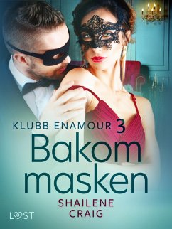 Klubb Enamour 3: Bakom masken - erotisk novell (eBook, ePUB) - Craig, Shailene