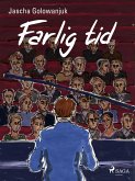 Farlig tid (eBook, ePUB)