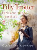 Tilly Trotter: kärlekens många ansikten (eBook, ePUB)