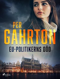 EU-politikerns död (eBook, ePUB) - Gahrton, Per