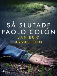 Så slutade Paolo Colón (eBook, ePUB) - Arvastson, Jan Eric