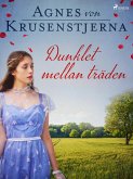 Dunklet mellan träden (eBook, ePUB)