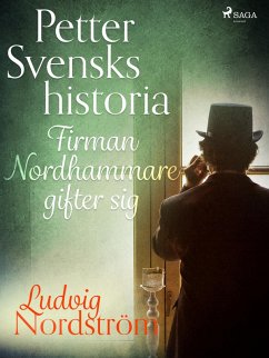 Petter Svensks historia: Firman Nordhammare gifter sig (eBook, ePUB) - Nordström, Ludvig