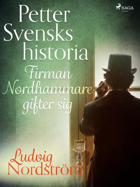 Petter Svensks historia: Firman Nordhammare gifter sig (eBook, ePUB) Petter Svensks historia: Firman Nordhammare gifter sig (eBook, ePUB)