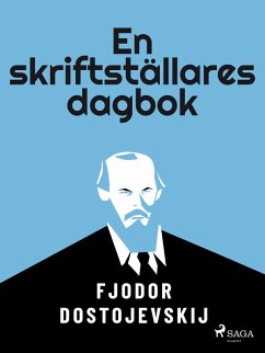 En skriftställares dagbok (eBook, ePUB) - Dostojevskij, Fjodor