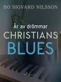 År av drömmar - Christians blues (eBook, ePUB)