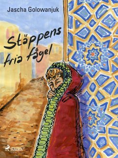 Stäppens fria fågel (eBook, ePUB) - Golowanjuk, Jascha