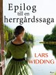 Epilog till en herrgårdssaga (eBook,... - Bild 1