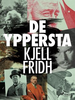 De yppersta (eBook, ePUB) - Fridh, Kjell