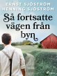 Så fortsatte vägen från byn (eBook,... - Bild 1