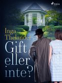 Gift eller inte? (eBook, ePUB)