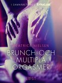 Brunch och multipla orgasmer - erotisk novell (eBook, ePUB)