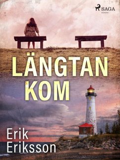 Längtan kom (eBook, ePUB) - Eriksson, Erik
