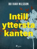Intill yttersta kanten (eBook, ePUB)