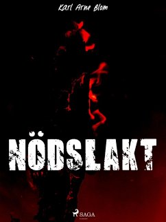 Nödslakt (eBook, ePUB) - Blom, Karl Arne