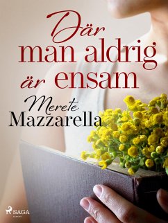 Där man aldrig är ensam (eBook, ePUB) - Mazzarella, Merete