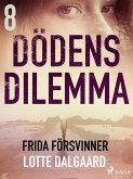 Dödens dilemma 8 - Frida försvinner (eBook, ePUB)