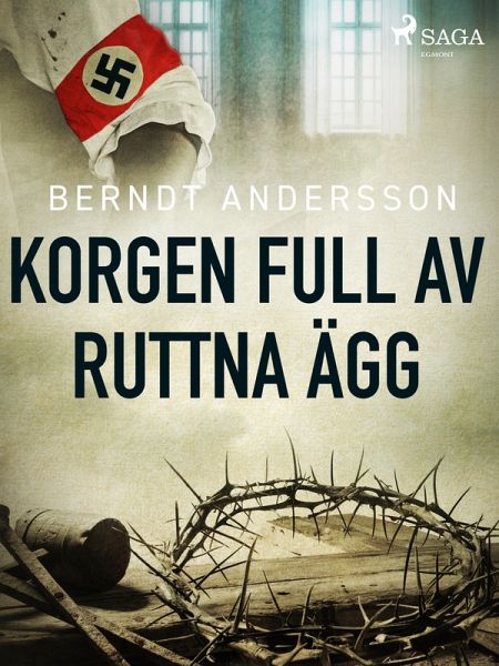 Korgen full av ruttna ägg (eBook, ePUB) Korgen full av ruttna ägg (eBook, ePUB)