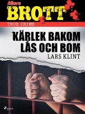 Kärlek bakom lås och bom (eBook, ePUB)