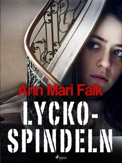 Lyckospindeln (eBook, ePUB) - Falk, Ann Mari
