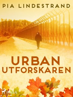 Urban utforskaren (eBook, ePUB) - Lindestrand, Pia