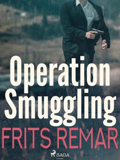 Operation Smuggling (eBook, ePUB) - Remar, Frits