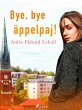 Bye bye, äppelpaj! (eBook, ePUB) - Bild 1