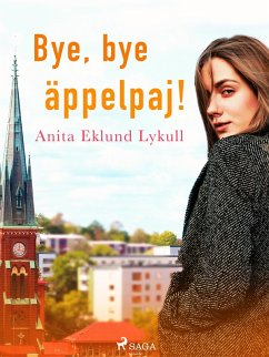 Cover Bye bye, äppelpaj! (eBook, ePUB)