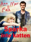 Sparka inte katten (eBook, ePUB)
