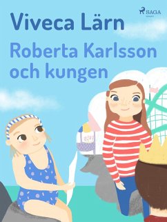 Roberta Karlsson och Kungen (eBook, ePUB) - Lärn, Viveca