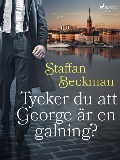 Cover Tycker du att George är en galning? (eBook, ePUB)