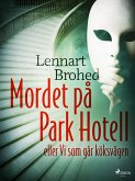 Mordet på Park Hotell eller Vi som går köksvägen (eBook, ePUB)