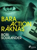 Bara action räknas (eBook, ePUB)