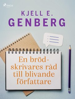 En brödskrivares råd till blivande författare (eBook, ePUB) - Genberg, Kjell E.