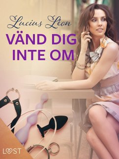 Cover Vänd dig inte om - BDSM erotik (eBook, ePUB)