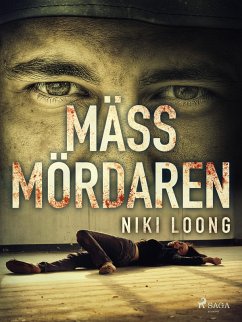 Mässmördaren (eBook, ePUB) - Loong, Niki