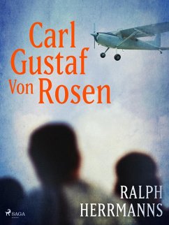 Carl Gustaf von Rosen (eBook, ePUB) - Herrmanns, Ralph