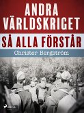 Andra världskriget så alla förstår (eBook, ePUB)